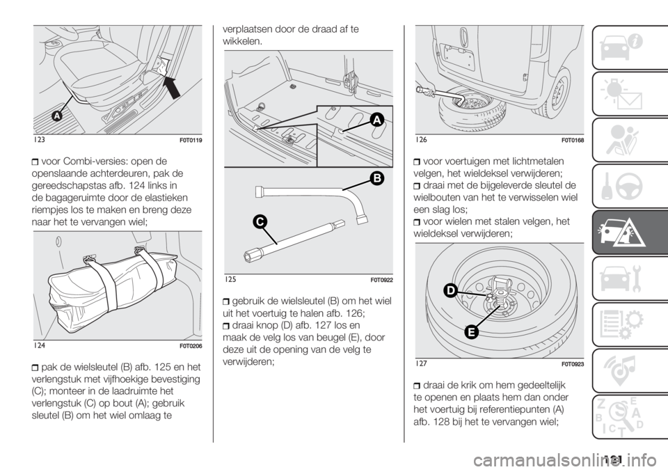 FIAT FIORINO 2019  Instructieboek (in Dutch) ���
!"#=XJXZZ^
011) a19,"g0%)8"%8C 17%* -%
17%*8&..*-% .’3(%)-%+)%*; 7./ -%
4%)%%-8’3.78(.8 .$,6 _Lb &"*/8 "*
-% ,.4.4%)+"9(% -11) -% %&.8("%/%*
)"%97#%8 &18 (% 