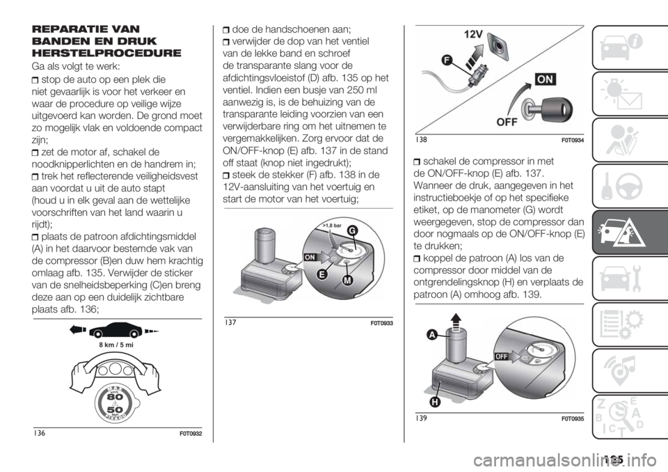 FIAT FIORINO 2019  Instructieboek (in Dutch) ���
-*5!-!&’* 0!"
,!"#*" *" #-./
%*-1&*)5-2$*#.-*
@. .&8 01&4( (% <%)/C
8(17 -% .+(1 17 %%* 7&%/ -"%
*"%( 4%0..)&"#/ "8 011) 3%( 0%)/%%) %*
<..) -% 7)1’%-+)% 17 