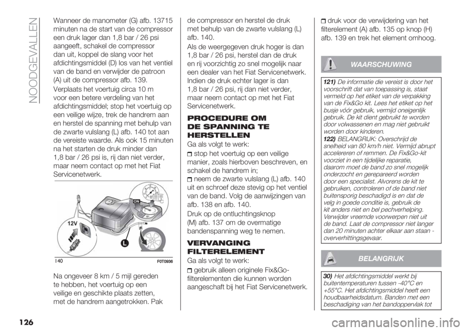 FIAT FIORINO 2019  Instructieboek (in Dutch)  GFF:@KAS]]KG
���	
!.**%%) -% 9.*19%(%) D@H .$,6 _ed_J
9"*+(%* *. -% 8(.)( 0.* -% ’197)%881)
%%* -)+/ &.4%) -.* _;M ,.) Y Lf 78"
..*4%%$(; 8’3./%& -% ’197)%881)
-.* +"(; /177%& -% 