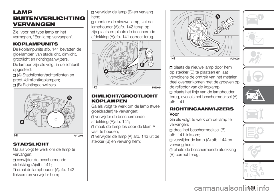 FIAT FIORINO 2019  Instructieboek (in Dutch) ���
)!35
,.’&*"0*-)’$%&’"(
0*-0!"(*"
O"%; 011) 3%( (V7% &.97 %* 3%(
0%)914%*; iK%* &.97 0%)0.*4%*P6
/25)!35."’&1
:% /17&.97+*"(8 .$,6 _b_ ,%0.((%* -%
4&1%"&.