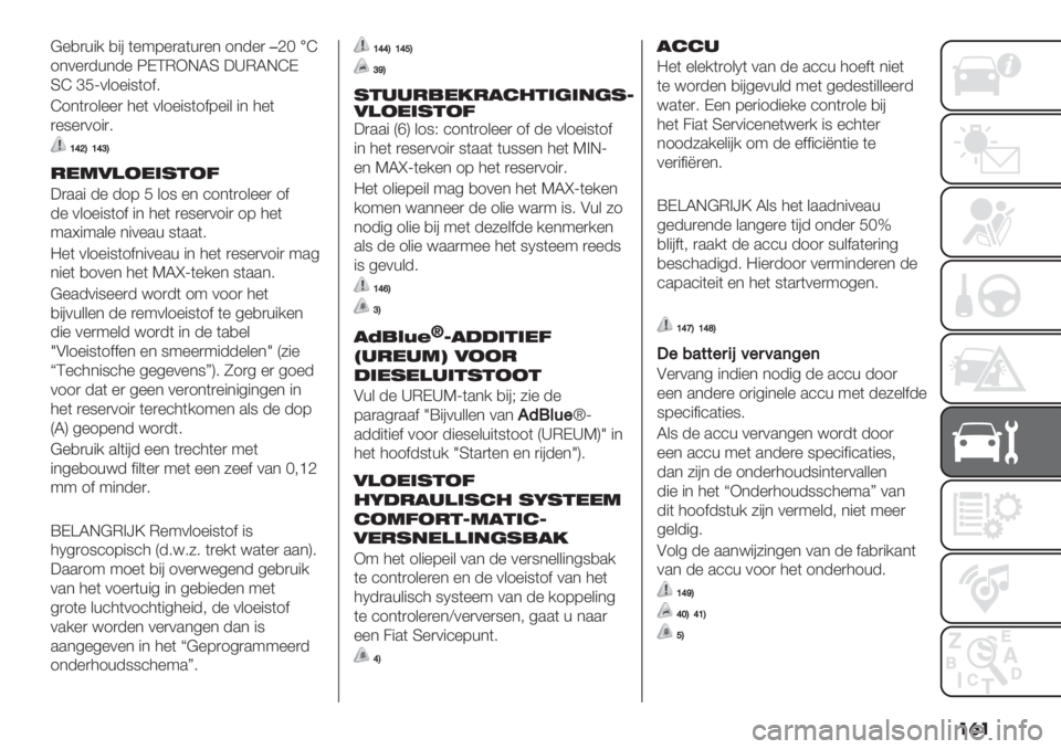FIAT FIORINO 2019  Instructieboek (in Dutch) ��	�
@%,)+"/ ,"# (%97%).(+)%* 1*-%)�LN�a
1*0%)-+*-% UKQEFGSR :‘ESGaK
Ra eJg0&1%"8(1$6
a1*()1&%%) 3%( 0&1%"8(1$7%"& "* 3%(
)%8%)01")6
Z\[OZ\]O
-*30)2*’1&27
:).."