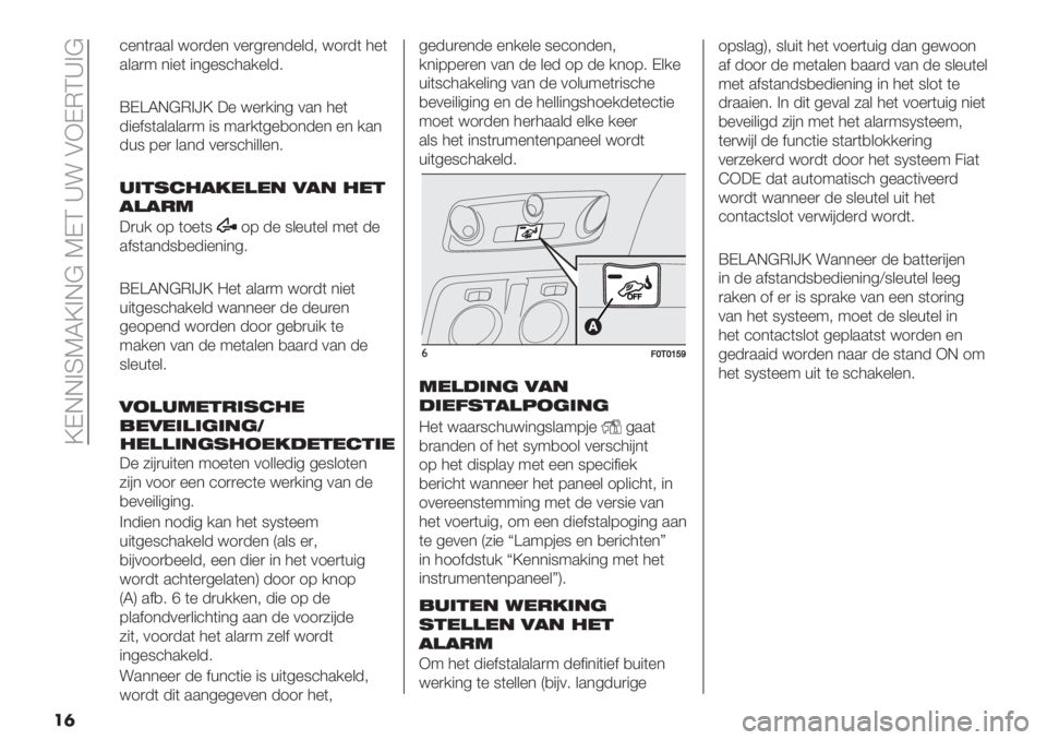 FIAT FIORINO 2019  Instructieboek (in Dutch)  \KGG>RTS\>G@ TKQ ‘! AFKEQ‘>@
��	
’%*()..& <1)-%* 0%)4)%*-%&-; <1)-( 3%(
.&.)9 *"%( "*4%8’3./%&-6
XK]SG@E>^\ :% <%)/"*4 0.* 3%(
-"%$8(.&.&.)9 "8 9.)/(4%,1*-%* %* /.*
-+8 7