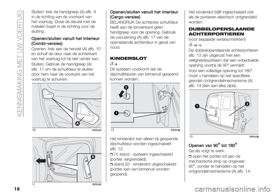 FIAT FIORINO 2019  Instructieboek (in Dutch)  \KGG>RTS\>G@ TKQ ‘! AFKEQ‘>@
��
9%(.&%* ,..)( "* -% )"’3("*4 011) -%
8&+"("*46
L
LE"("(W#&64$"(<’(64$>"$4($"54"65
NF9B84P<"5#4"#O
F7%*%*C