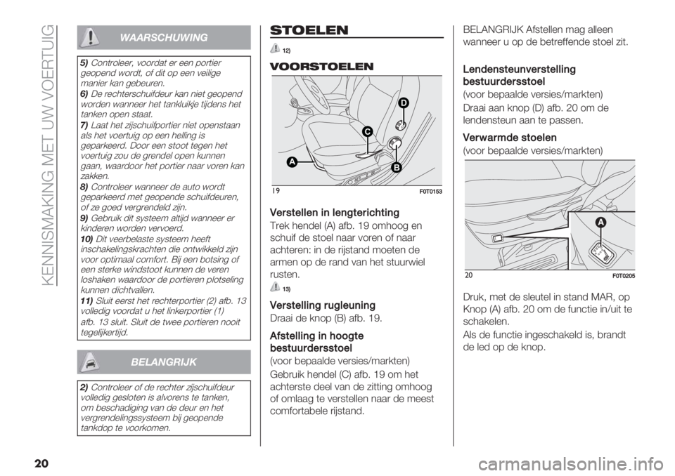 FIAT FIORINO 2019  Instructieboek (in Dutch)  \KGG>RTS\>G@ TKQ ‘! AFKEQ‘>@
��
!""#$%&’!()*
5,a1*()1&%%); 011)-.( %) %%* 71)("%)
4%17%*- <1)-(; 1$ -"( 17 %%* 0%"&"4%
9.*"%) /.* 4%,%+)%*6
6,:% )%’3(%)8’3+