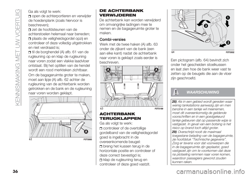 FIAT FIORINO 2019  Instructieboek (in Dutch)  \KGG>RTS\>G@ TKQ ‘! AFKEQ‘>@
��	
17%* -% .’3(%)71)("%)%* %* 0%)<"#-%)
-% 31%-%*7&.*/ D51.&8 3"%)011) "8
,%8’3)%0%*HZ
5%( -% 311$-8(%+*%* 0.* -%
.’3(%)8(1%&%* 3%&%9..& *..) 