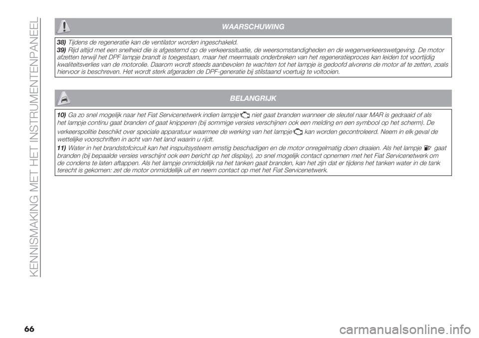 FIAT FIORINO 2019  Instructieboek (in Dutch)  \KGG>RTS\>G@ TKQ =KQ >GRQE‘TKGQKGUSGKK]
�	�	
!""#$%&’!()*
.8,Q"#-%*8 -% )%4%*%).("% /.* -% 0%*("&.(1) <1)-%* "*4%8’3./%&-6.9,E"#- .&("#- 9%( %%* 8*%&3%"- -&#