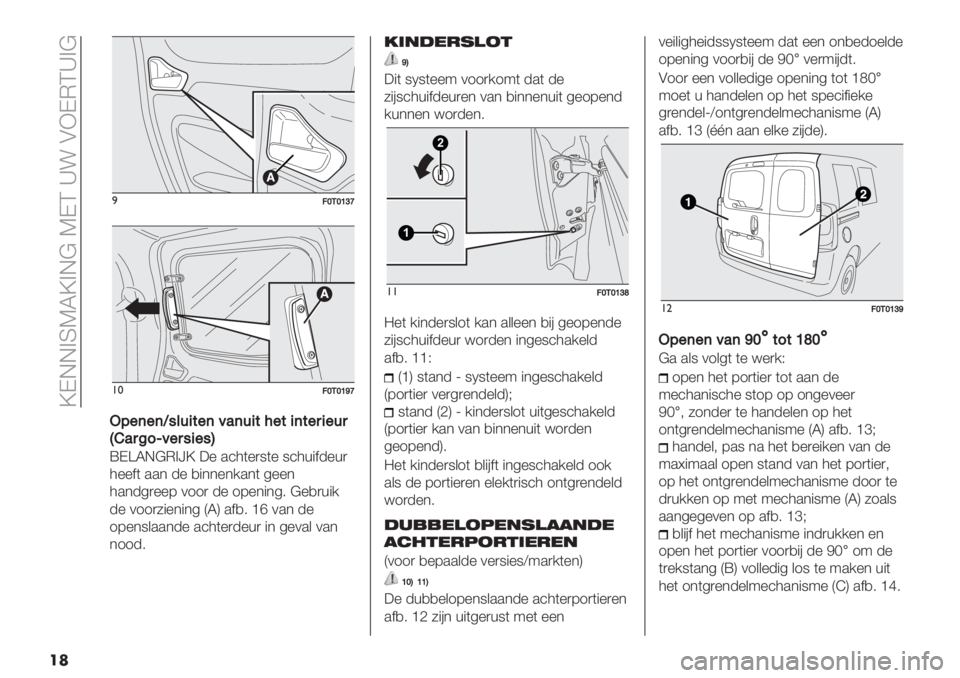 FIAT FIORINO 2021  Instructieboek (in Dutch)  \KGG>RTS\>G@ TKQ ‘! AFKEQ‘>@
��
)=XJXZ^Y
!*=XJXZ[Y
LE"("(W#&64$"(<’(64$>"$4($"54"65
NF’5D9P<"5#4"#O
XK]SG@E>^\ :% .’3(%)8(% 8’3+"$-%+)
3%%$( ..* -% ,