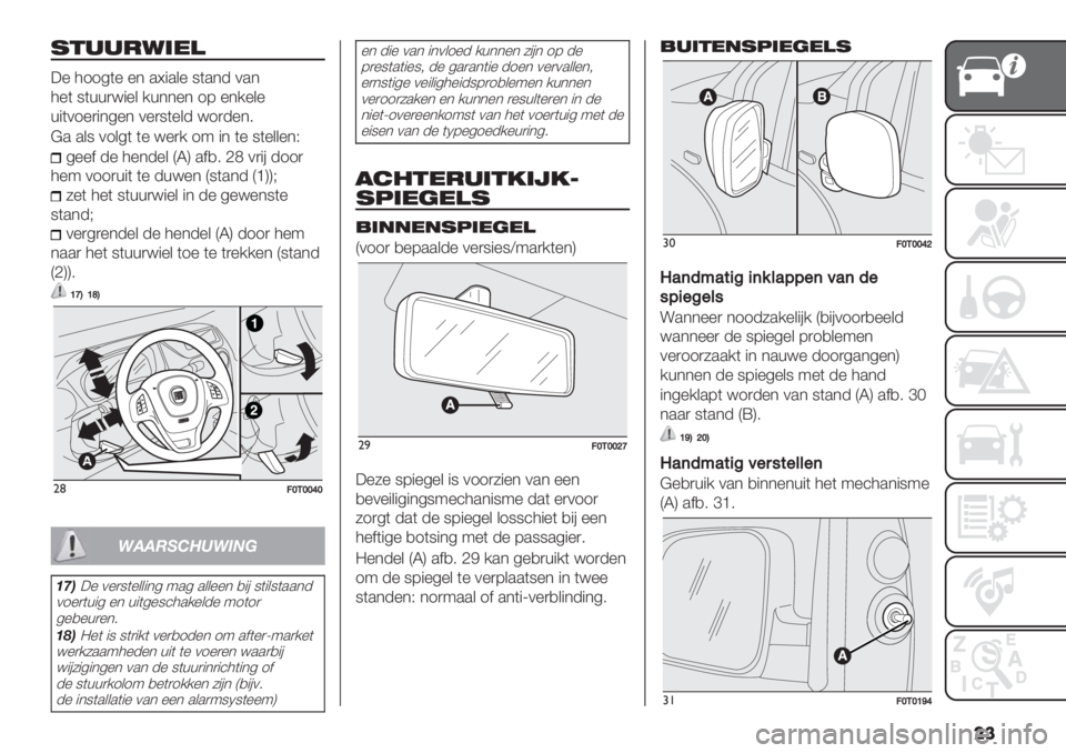 FIAT FIORINO 2020  Instructieboek (in Dutch) ��
1&..-4’*)
:% 3114(% %* .W".&% 8(.*- 0.*
3%( 8(++)<"%& /+**%* 17 %*/%&%
+"(01%)"*4%* 0%)8(%&- <1)-%*6
@. .&8 01&4( (% <%)/ 19 "* (% 8(%&&%*C
4%%$ -% 3%*-%& DSH .$,6 LM 0)"