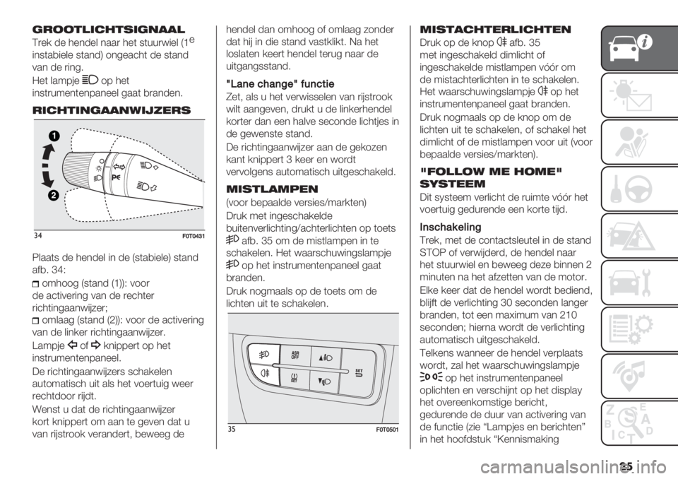 FIAT FIORINO 2020  Instructieboek (in Dutch) ��
(-22&)’$%&1’("!!)
Q)%/ -% 3%*-%& *..) 3%( 8(++)<"%& D_%
"*8(.,"%&% 8(.*-H 1*4%.’3( -% 8(.*-
0.* -% )"*46
=%( &.97#%
17 3%(
"*8()+9%*(%*7.*%%& 4..( ,).*-%*6
-’$%&