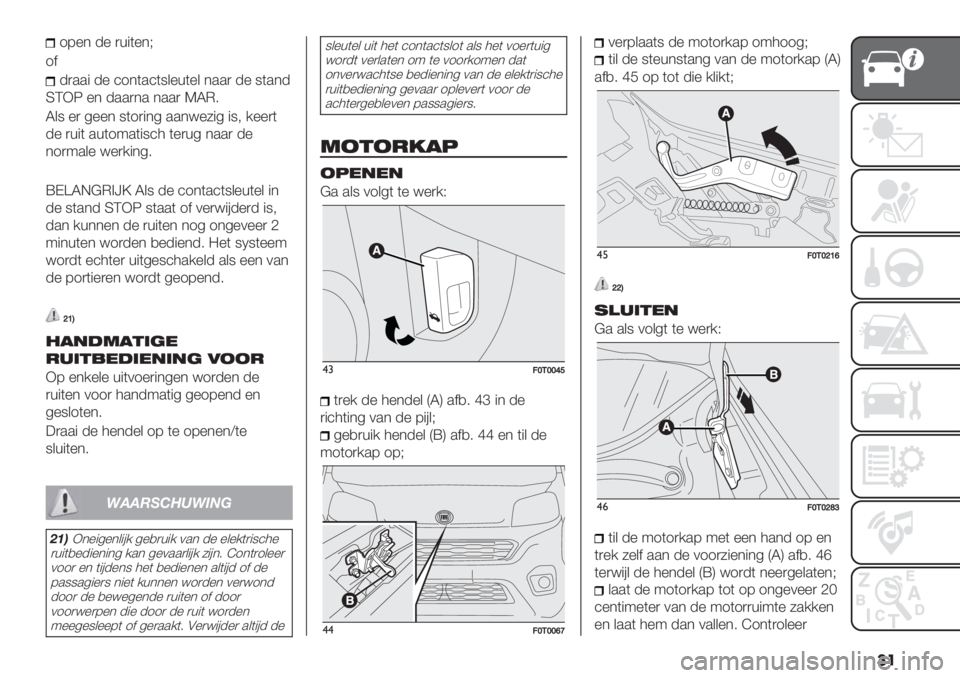 FIAT FIORINO 2021  Instructieboek (in Dutch) ��
17%* -% )+"(%*Z
1$
-).." -% ’1*(.’(8&%+(%& *..) -% 8(.*-
RQFU %* -..)*. *..) TSE6
S&8 %) 4%%* 8(1)"*4 ..*<%5"4 "8; /%%)(
-% )+"( .+(19.("8’3 (%)+4 *..) -%
*1)9.&