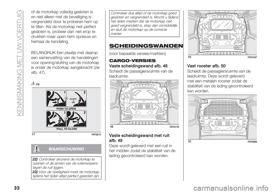 FIAT FIORINO 2021  Instructieboek (in Dutch)  \KGG>RTS\>G@ TKQ ‘! AFKEQ‘>@
��
1$ -% 91(1)/.7 01&&%-"4 4%8&1(%* "8
%* *"%( .&&%%* 9%( -% ,%0%"&"4"*4 "8
0%)4)%*-%&- -11) (% 7)1,%)%* 3%9 17
(% ("&&%*6 S&8 -% 91