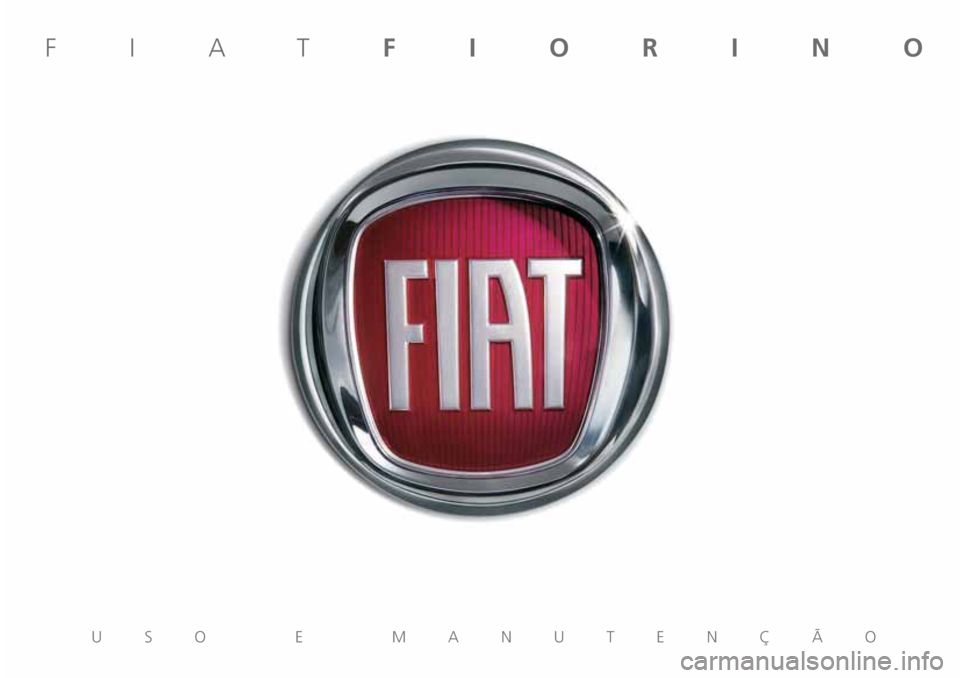 FIAT FIORINO 2018  Manual de Uso e Manutenção (in Portuguese) USO E MANUTENÇÃO
FIATFIORINO 