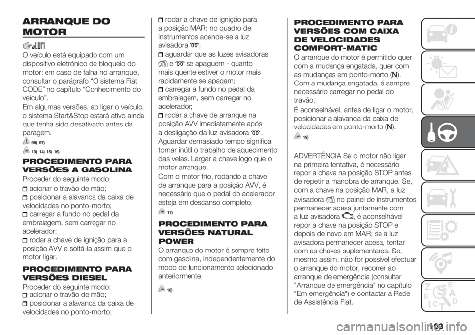 FIAT FIORINO 2020  Manual de Uso e Manutenção (in Portuguese) ���
(##(+6-" 1$
*$)$#
U 9(:/20) (’.6 (72*-",) /)3 23
,*’-)’*.*9) (0(.#J&*/) ,( $0)72(*) ,)
3).)#Q (3 /"’) ,( 8"01" &) "##"&72(>
/)&’20."# ) -"#6+#"