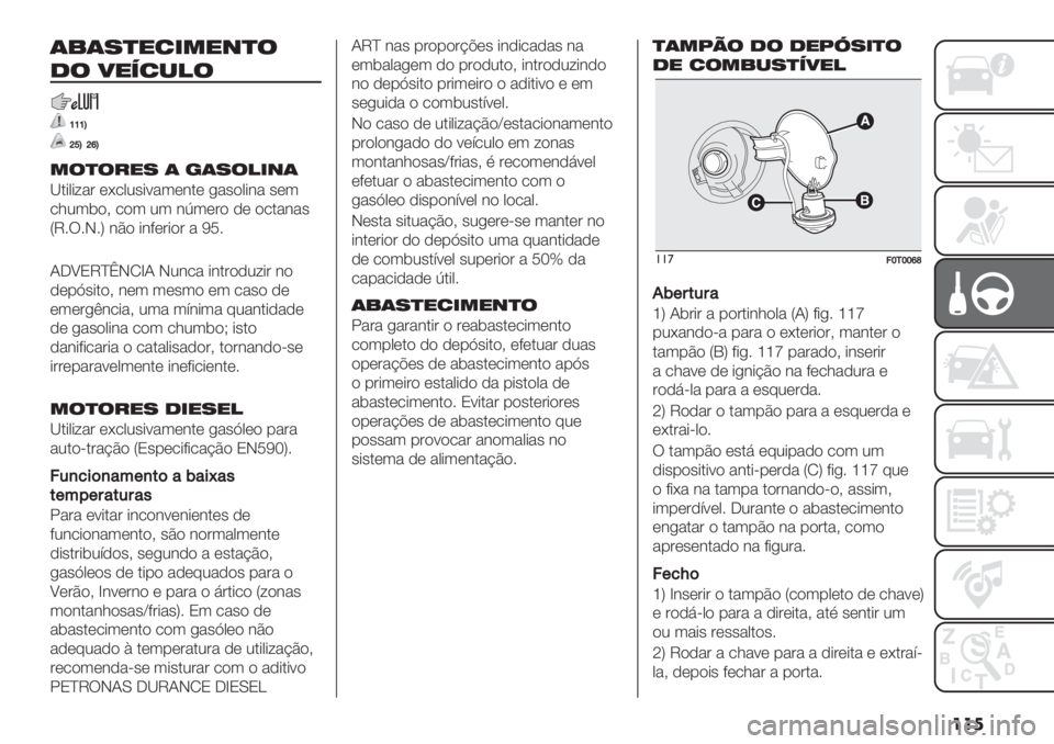 FIAT FIORINO 2021  Manual de Uso e Manutenção (in Portuguese) ���
(%(7)"2&*"+)$
1$ 4"52-!$
bbbX
edXeiX
*$)$#"7 ( ’(7$!&+(
‘.*0*;"# (F/02’*9"3(&.( +"’)0*&" ’(3
/123$)> /)3 23 &R3(#) ,( )/."&"’
ST5U5H5V &B) *&