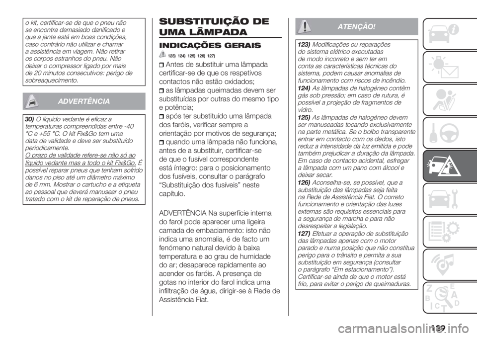 FIAT FIORINO 2020  Manual de Uso e Manutenção (in Portuguese) ���
) u*.> /(#.*8*/"#<’( ,( 72( ) -&(2 &B)
’( (&/)&.#" ,(3"’*",) ,"&*8*/",) (
72( " A"&.( (’.6 (3 $)"’ /)&,*?@(’>
/"’) /)&.#6#*) &B) 2.*0*;"
