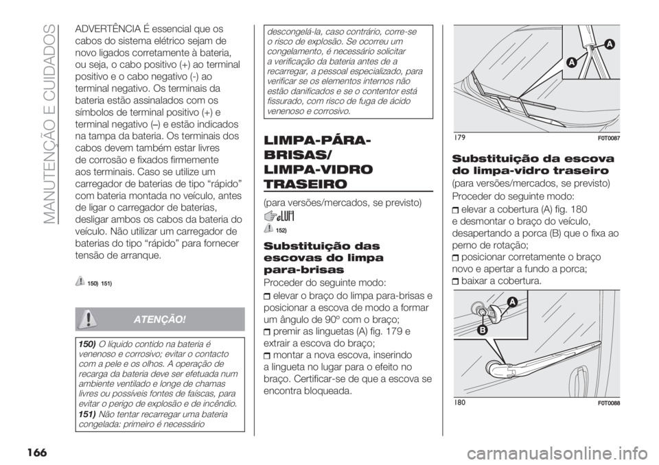 FIAT FIORINO 2021  Manual de Uso e Manutenção (in Portuguese)  =IH‘cNHlpU N M‘f_I_UL
��	�	
I_^NTceHMfI C (’’(&/*"0 72( )’
/"$)’ ,) ’*’.(3" (0%.#*/) ’(A"3 ,(
&)9) 0*+",)’ /)##(."3(&.( E $".(#*">
)2 ’(A"> 