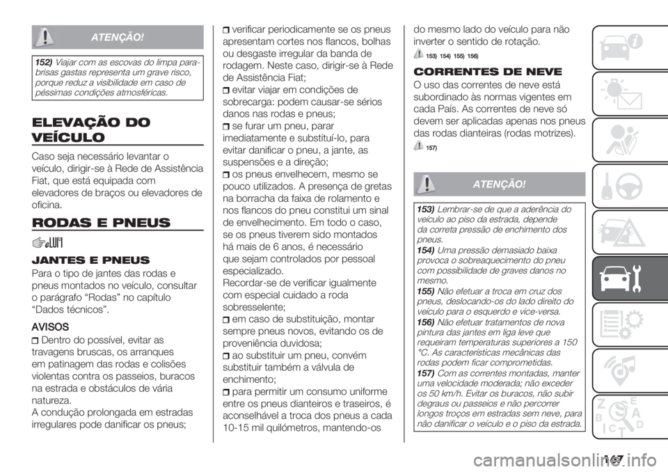 FIAT FIORINO 2021  Manual de Uso e Manutenção (in Portuguese) ��	�

!"#$%&’(
)4+*^*"A"# /)3 "’ (’/)9"’ ,) 0*3-" -"#"<
$#*’"’ +"’."’ #(-#(’(&." 23 +#"9( #*’/)>
-)#72( #(,2; " 9*’*$*0*,