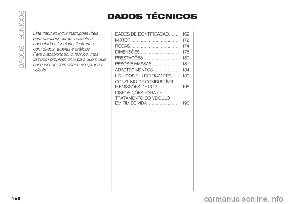 FIAT FIORINO 2021  Manual de Uso e Manutenção (in Portuguese)  _I_UL cCMHfMUL
��	�
1(1$7 )92+&2$7
N’.( /"-:.20) *&/02* *&’.#2?@(’ R.(*’
-"#" -(#/($(# /)3) ) 9(:/20) %
/)&/($*,) ( 82&/*)&"> *02’.#","’
/)3 ,",)’> ."$