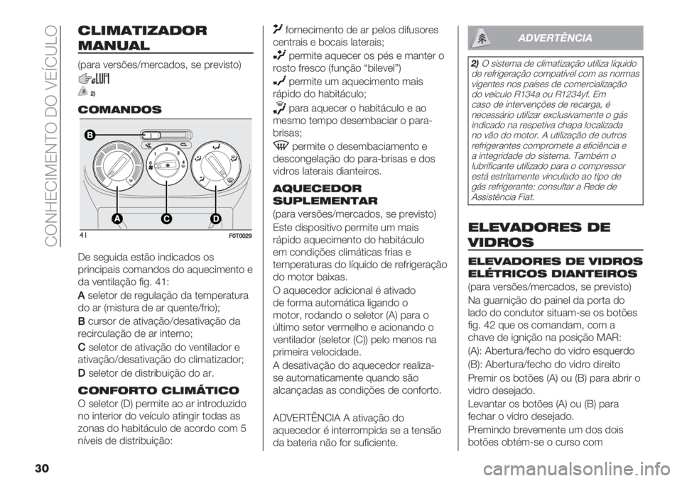 FIAT FIORINO 2021  Manual de Uso e Manutenção (in Portuguese)  MUHiNMf=NHcU _U ^NsM‘bU
��
2!&*()&.(1$#
*(+-(!
S-"#" 9(#’@(’a3(#/",)’> ’( -#(9*’.)V
eX
2$*(+1$7
$!=‘/‘‘ec
_( ’(+2*," (’.B) *&,*/",)’ )’
-#*&/*-"*�