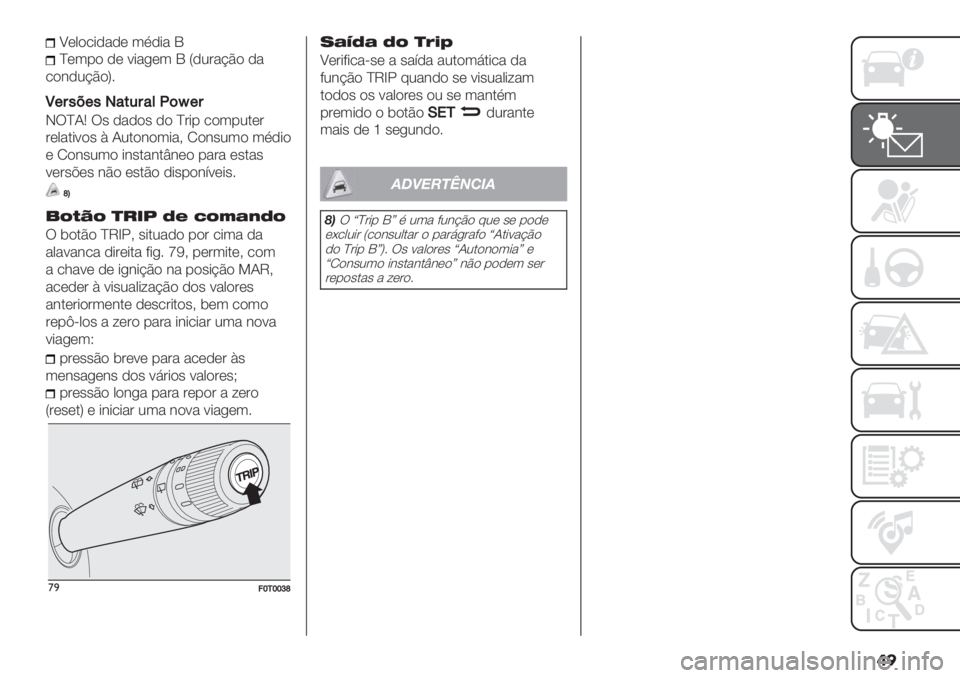 FIAT FIORINO 2021  Manual de Uso e Manutenção (in Portuguese) ��
^(0)/*,",( 3%,*" O
c(3-) ,( 9*"+(3 O S,2#"?B) ,"
/)&,2?B)V5
S+:"<+"0:&*J(p+:
HUcIP U’ ,",)’ ,) c#*- /)3-2.(#
#(0".*9)’ E I2.)&)3*"> M)&’23) 3%,*