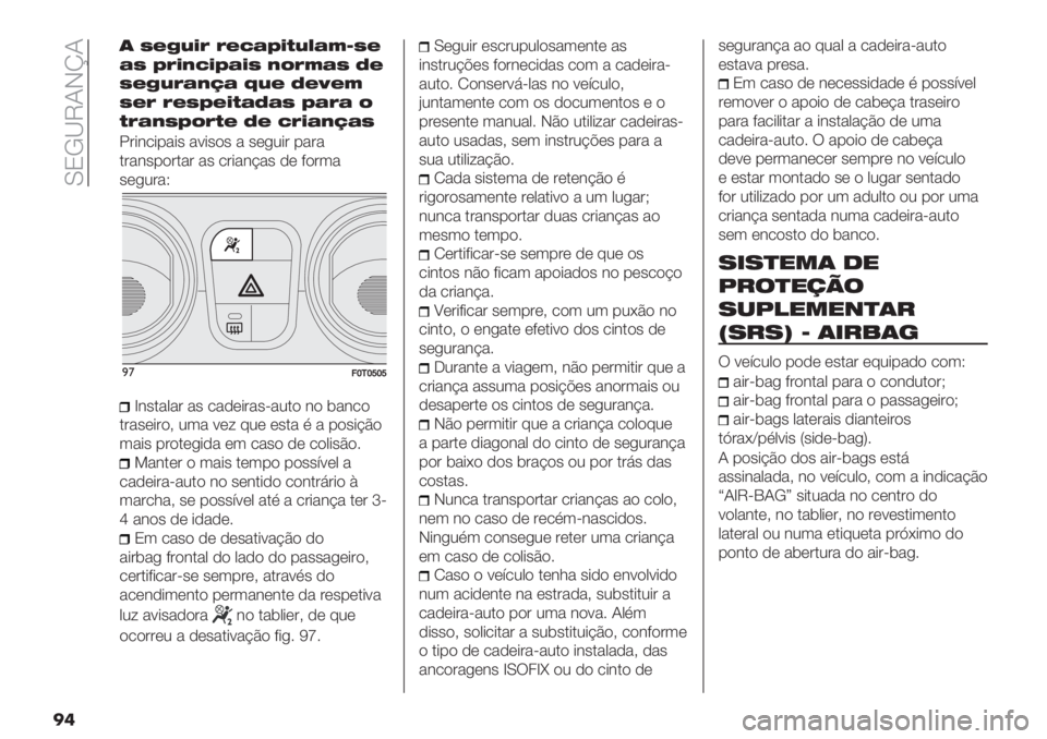 FIAT FIORINO 2021  Manual de Uso e Manutenção (in Portuguese)  LNK‘TIHlI
��
( E>]HAK K>=F‘ACHGFBSE>
FE ‘KA?=A‘FAE ?DKBFE @>
E>]HKF?\F jH> @>J>B
E>K K>E‘>ACF@FE ‘FKF D
CKF?E‘DKC> @> =KAF?\FE
!#*&/*-"*’ "9*’)’ " ’(+2*# -"#&#