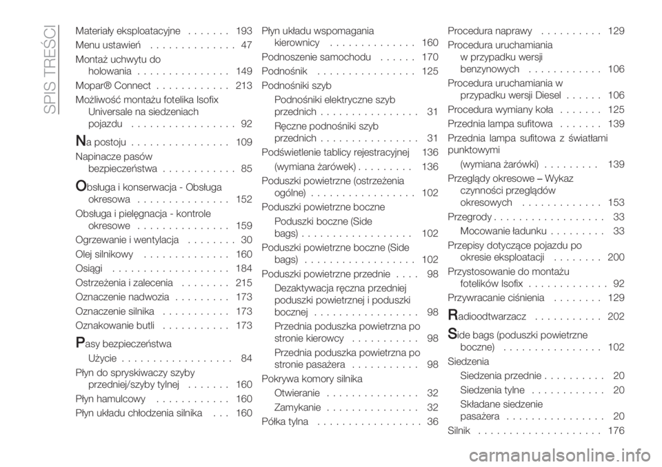 FIAT FIORINO 2021 Instrukcja obsługi (in Polish) cAfc \aVoJf
‘#$("5#C* (,1-&/#$#2*’.(::::::: gTn
‘(.%%1$#05(B :::::::::::::: kq
‘/.$#? %230*$% 4/
3/&/0#.5# ::::::::::::::: gkT
‘/-#"ƒ J/..(2$:::::::::::: Xgn
‘/?&50/<@ )/.$#?% D/ FIAT FIORINO 2021 Instrukcja obsługi (in Polish) cAfc \aVoJf
‘#$("5#C* (,1-&/#$#2*’.(::::::: gTn
‘(.%%1$#05(B :::::::::::::: kq
‘/.$#? %230*$% 4/
3/&/0#.5# ::::::::::::::: gkT
‘/-#"ƒ J/..(2$:::::::::::: Xgn
‘/?&50/<@ )/.$#?% D/