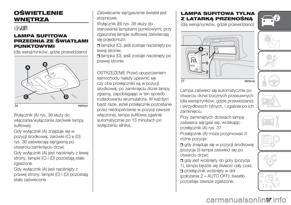 FIAT FIORINO 2021  Instrukcja obsługi (in Polish) ��

"51$%+<%#$%
1#R+)’,
<,2(, ./>$+"1,
()’%4#$, ’% 51$,+:,2$
(/#!+"1*2$
Q4&# 0("1’5e"*.,80> !4+5( -"+(054+5#./S
#&=cLcehe
G*C=2+.5, Q^S "*1: nl 1C%?* 4/
0C=2+#.5#e