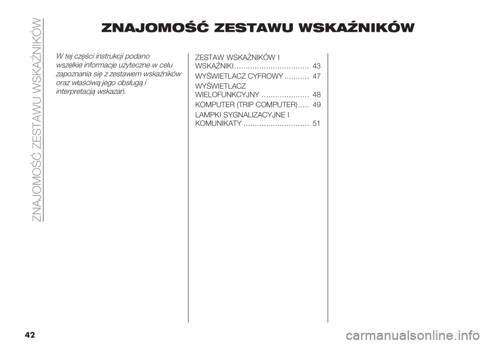 FIAT FIORINO 2021  Instrukcja obsługi (in Polish)  EW^L;‘;oy EVc\^GI GcH^zWfHmG
��
’#,0"2"5- ’%.+,1/ 1.!,6#$!71
G $(’ 2+6<25 5.1$"%,2’5 -/4#./
01+(&,5( 5.D/")#2’( %?*$(2+.( 0 2(&%
+#-/+.#.5# 156 + +(1$#0() 01,#M.5,80
/&#