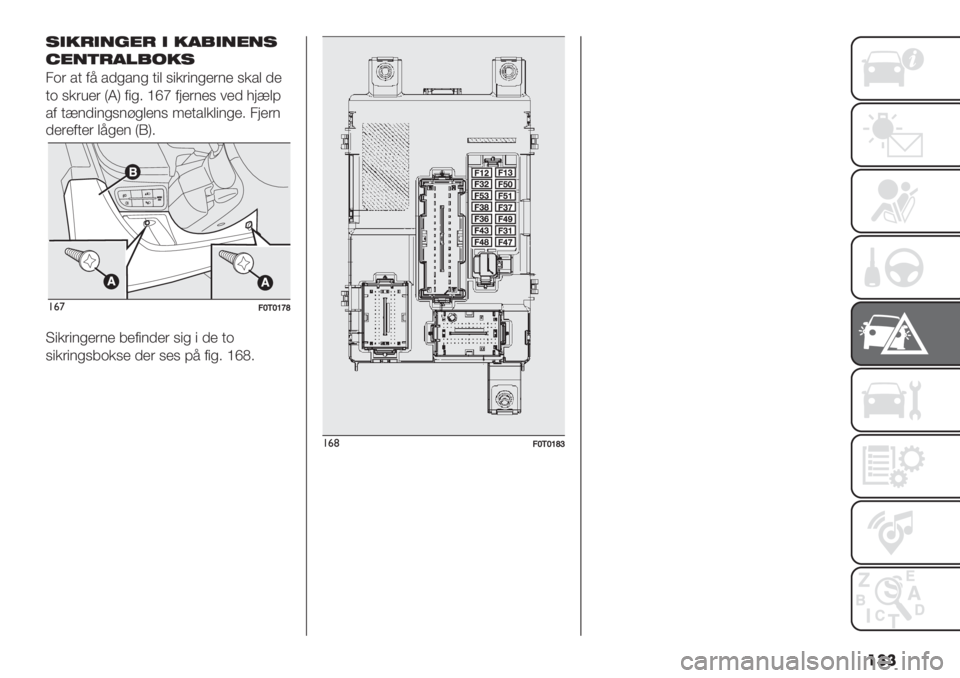 FIAT FIORINO 2020  Brugs- og vedligeholdelsesvejledning (in Danish) ���
!)"-)*+’- ) "#&)*’*!
7’*(-#$&/"!
-%& ", $; "’/"4/ ,(0 9(#&(4/+&4+ 9#"0 ’+
,% 9#&)+& VPW $(/5 ^dg $8+&4+9 3+’ *8=0?
"$ ,=4’(4/94</0+49 2+,"0#0(4