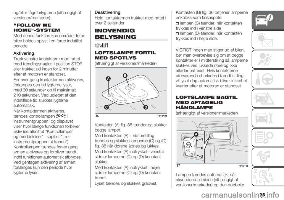 FIAT FIORINO 2020  Brugs- og vedligeholdelsesvejledning (in Danish) ��
%/Z+00+& ,;/+$%&01/,+&4+ V"$*=4/(/, "$
3+&9(%4+&Z2"&#+’+&W5
M./$$/N 1’
3/1’M8!9!(’1
T+’ ’+44+ $)4#,(%4 #"4 %2&;’+, $%&"4
7(0+4 *%0’+9 %?019, ( +4 $%&)’ (4’