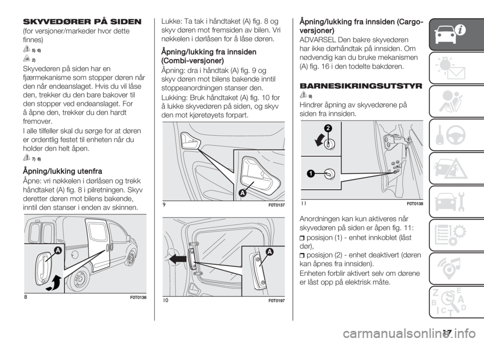 FIAT FIORINO 2020  Drift- og vedlikeholdshåndbok (in Norwegian) ��

%,4-*03+*+ 5" %10*/
F-*$ /)$5;*1)$X:%$+),)$ ./*$ ,)&&)
-"11)5I
]QaQ
^Q
?+</),>$)1 73 5",)1 .%$ )1
-;6$:)+%1"5:) 5*: 5&*77)$ ,>$)1 13$
,)1 13$ )1,)%15(%#)&2 V/"5 ,’ /"( (