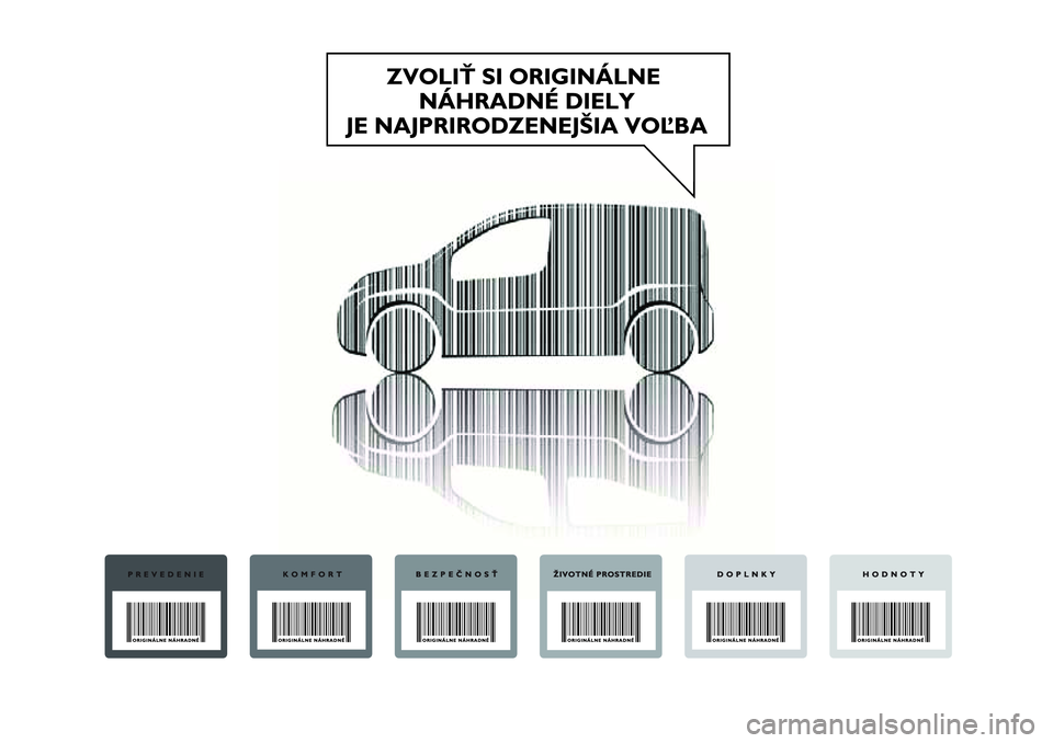 FIAT FIORINO 2017 Návod na použitie a údržbu (in Slovak) FIAT FIORINO 2017 Návod na použitie a údržbu (in Slovak)
