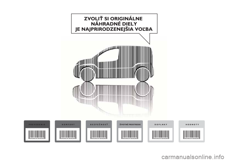FIAT FIORINO 2018 Návod na použitie a údržbu (in Slovak) FIAT FIORINO 2018 Návod na použitie a údržbu (in Slovak)