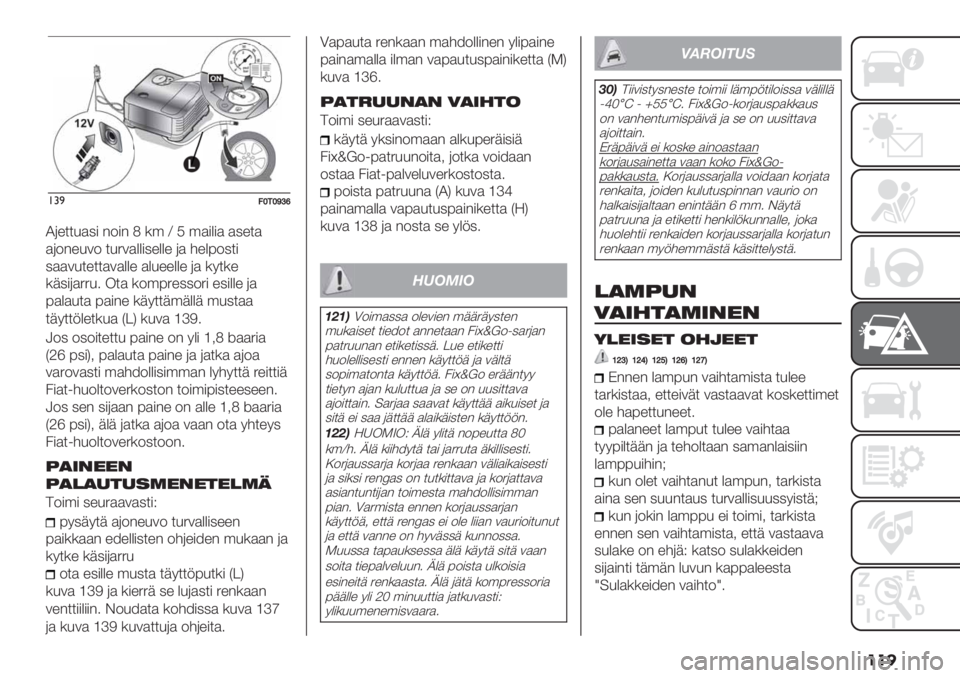 FIAT FIORINO 2020  Käyttö- ja huolto-ohjekirja (in in Finnish) ���
!#)9U.UX\^
O(%$$8)0# "-#" I *’ S F ’)#&#) )0%$)
)(-"%8/- $8./)&�%&&% () 3%&7-0$#
0))/8$%$$)/)&&% )&8%%&&% () *4$*%
*+0#()..81 !$) *-’7.%00-.# %0#&&% ()
7)&)8$) 7)#"% *+4