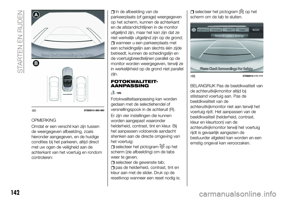 FIAT 124 SPIDER 2021 Instructieboek (in Dutch) OPMERKING
Omdat er een verschil kan zijn tussen
de weergegeven afbeelding, zoals
hieronder aangegeven, en de huidige
condities bij het parkeren, altijd direct
met uw ogen de veiligheid aan de
achterka FIAT 124 SPIDER 2021 Instructieboek (in Dutch) OPMERKING
Omdat er een verschil kan zijn tussen
de weergegeven afbeelding, zoals
hieronder aangegeven, en de huidige
condities bij het parkeren, altijd direct
met uw ogen de veiligheid aan de
achterka