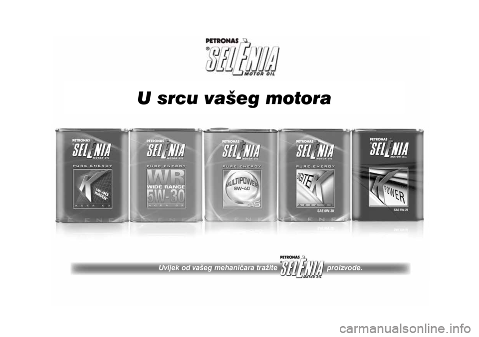 FIAT 124 SPIDER 2021  Knjižica s uputama za uporabu i održavanje (in Croatian) U srcu vašeg motora
Uvijek od vašeg mehaničara tražite                        proizvode. 