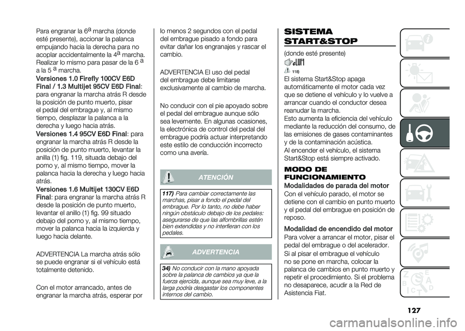 FIAT TIPO 5DOORS STATION WAGON 2021  Manual de Empleo y Cuidado (in Spanish) ���
�;�	��	 �����	��	� ��	 �O
�	
�
�	����	 �,�����
����! ���������/�  �	������	� ��	 ��	��	���	
��
���&�	��� ��	���	 ��	 �������	 ��	��	 ��
