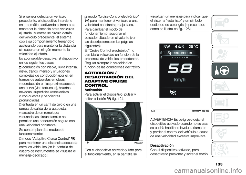 FIAT TIPO 5DOORS STATION WAGON 2021  Manual de Empleo y Cuidado (in Spanish) ����<� �� ������ �������	 �� ��������
�����������  �� ����������� ����������
�� �	����
����� �	�����	��� �� ����� �