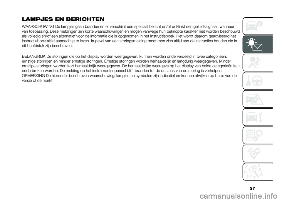 FIAT TIPO 5DOORS STATION WAGON 2021  Instructieboek (in Dutch) ��

�
������ �� �
�������� ��3�3�(�7�=�2�>�� �*�" �� ������� ���� �
�
����� �� ��
 ���
�������	 ��� �������� �
��
����	 ���/�� ��
 �