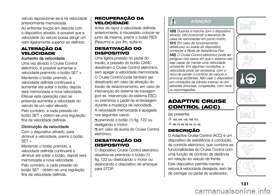 FIAT TIPO 5DOORS STATION WAGON 2021  Manual de Uso e Manutenção (in Portuguese) �����	�����
 ��	��
�����
������	�� �� ��	��
���
��
�	
����	���
���	���	 ��	��
�����
��
�-�
 �	����	���� ���
� �
� �	� �
�	����
� ��
�
�
 �