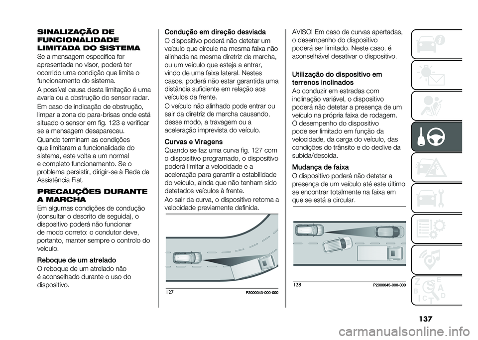 FIAT TIPO 5DOORS STATION WAGON 2021  Manual de Uso e Manutenção (in Portuguese) ���
����	����	��� ��
��������	����	��
�����
�	��	 �� ����
���	
�,�	 � ��	�����	� �	���	������ ��
�
����	��	����
� ��
 ����
�� ��
�
