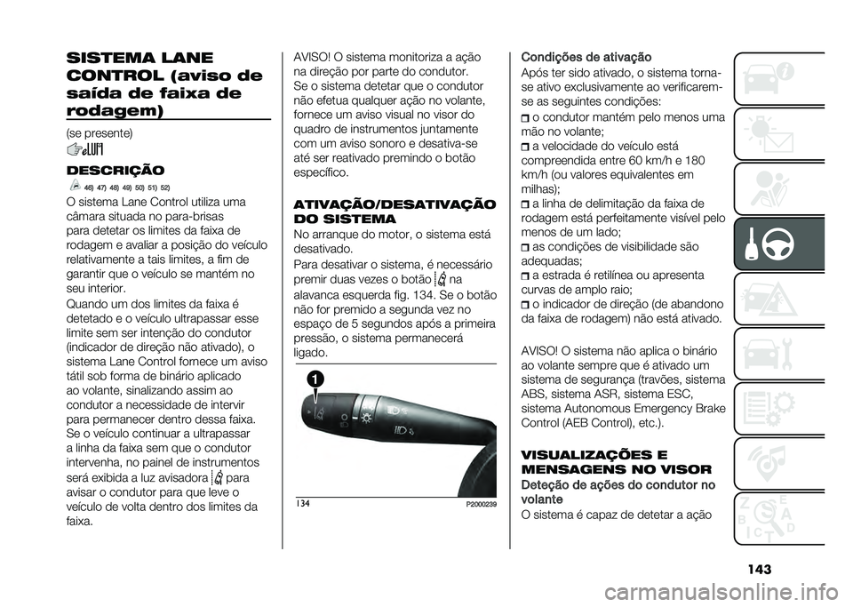 FIAT TIPO 5DOORS STATION WAGON 2021  Manual de Uso e Manutenção (in Portuguese) �������
���	 ��	��
����
��� �$��F�*�1�: �;�,
�1��L�;� �;�, �I��*�M� �;�,
�<�:�;��/�,�+�%
�4��	 ���	��	���	�7
���������
�I�J�; �I�T�; �I�F�; �I�O�; �P�E�; �P�H�; �
