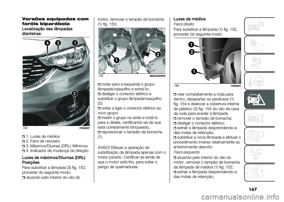 FIAT TIPO 5DOORS STATION WAGON 2021  Manual de Uso e Manutenção (in Portuguese) ��	�
��,�<�1�N�,�1 �,�E�-�*�?��;��1 �C�:�+
�I��<�V�*�1 �=�*�?��<�P�=�:�7�
�8�	�����#����	 ��� ��N������
����
���� ��
���
�.�D�E�E�E�D�O�T�H� �G���	� �
�	 ���
