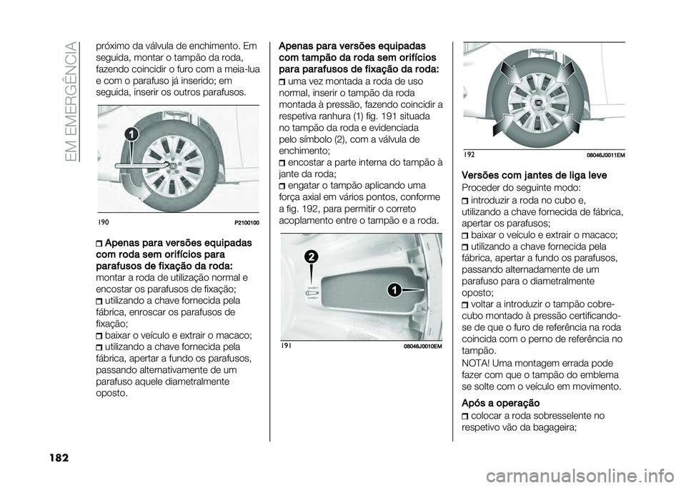 FIAT TIPO 5DOORS STATION WAGON 2021  Manual de Uso e Manutenção (in Portuguese) ��/���/��/�5�+�e�)�.�C�-
��� ���=����
 �
� ������� �
�	 �	������	���
� �/�
��	����
�� ��
���� �
 �����#�
 �
� ��
�
��
����	��
�
 ��
�����
�� 