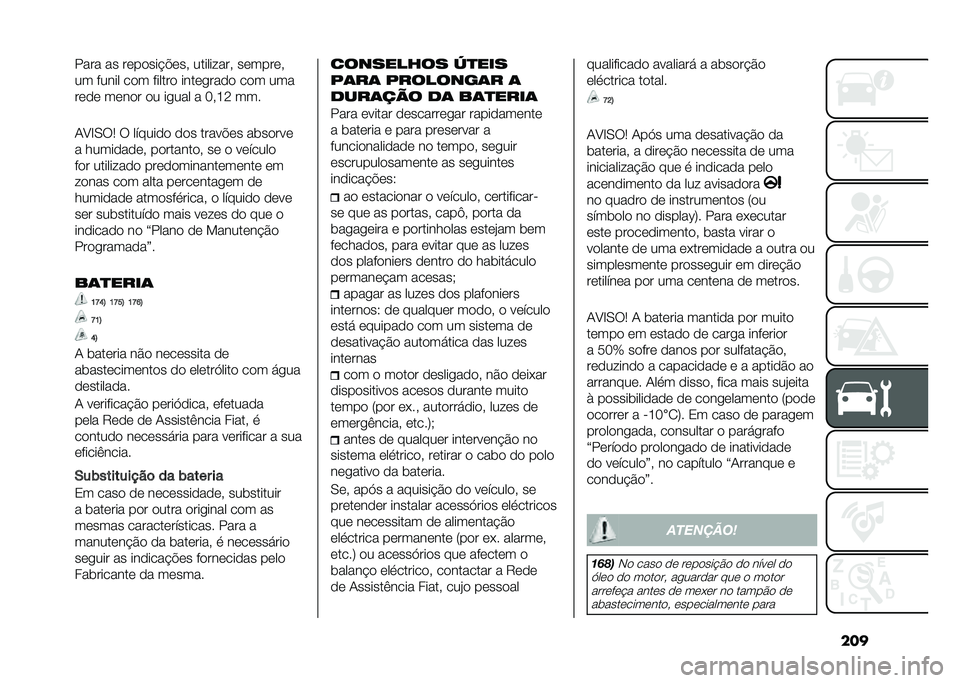 FIAT TIPO 5DOORS STATION WAGON 2021  Manual de Uso e Manutenção (in Portuguese) ������� �� ��	��
��� �!�	�� ��������� ��	����	�
�� ����� ��
� ������
 ����	����
�
 ��
� ���
��	�
�	 ��	��
� �
� ����� � �>��H�: ���