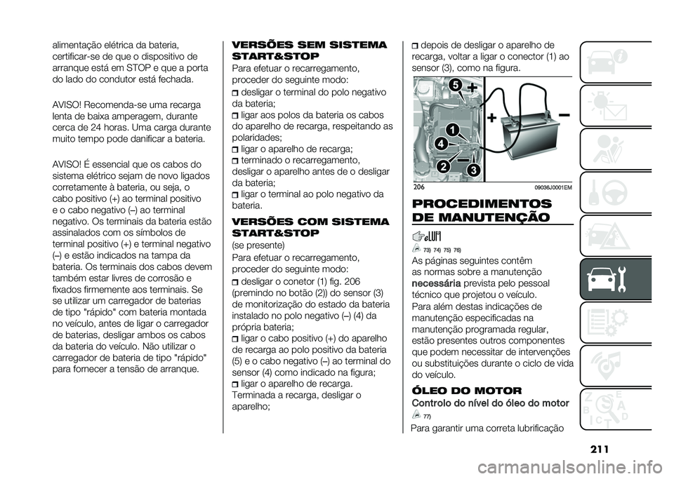 FIAT TIPO 5DOORS STATION WAGON 2021  Manual de Uso e Manutenção (in Portuguese) ��������	���� �#�
 �	������� �
� ����	����
��	�����������	 �
�	 ���	 �
 �
����
������
 �
�	
��������	 �	��� �	� �,�B�6� �	 ���	 � ��
���