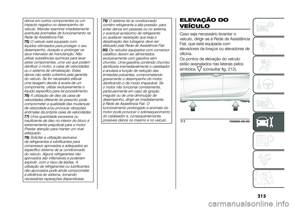 FIAT TIPO 5DOORS STATION WAGON 2021  Manual de Uso e Manutenção (in Portuguese) ����
���
� �	� �
����
� ��
���
��	���	� �
� ��
�������
 ��	������
 ��
 �
�	��	���	���
 �
�
��	�����
� ����
�� �	������� ���	�
������	��
