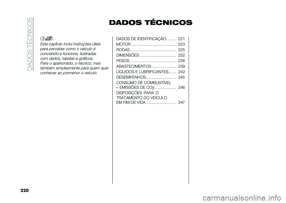 FIAT TIPO 5DOORS STATION WAGON 2021  Manual de Uso e Manutenção (in Portuguese) ��*�-�*�6�,��B�$�.�)�C�.�6�,
��� ��	��� �
�������
�/���	 ��������
 ������ ������� �!�	� �3��	��
���� ��	���	��	� ��
��
 �
 ��	�����
 �
��
��