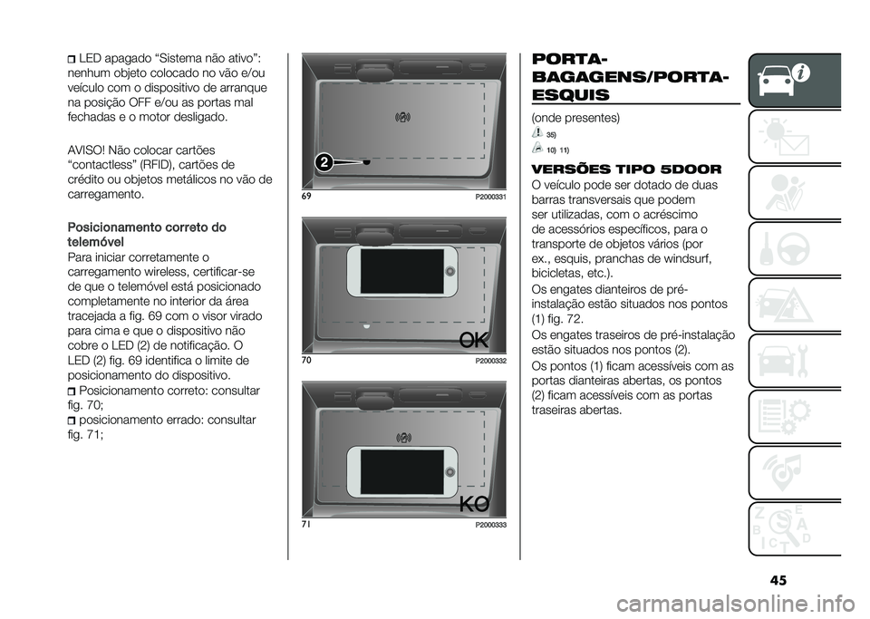 FIAT TIPO 5DOORS STATION WAGON 2021  Manual de Uso e Manutenção (in Portuguese) ���G�/�* ������
�
 �X�,����	�� ��#�
 �����
�Y�2
��	���� �
��"�	��
 ��
��
���
�
 ��
 ��#�
 �	�<�
�
��	�����
 ��
� �
 �
����
������
 �
�	 ��������	
�