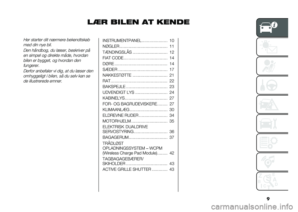 FIAT TIPO 5DOORS STATION WAGON 2021  Brugs- og vedligeholdelsesvejledning (in Danish) �
��
� ��
��� ��	 �������� �
������ ��� ������� ��������
���
��� ��� ��� ����
��� ������	�
� �� ���
��� ���
������ � ��
